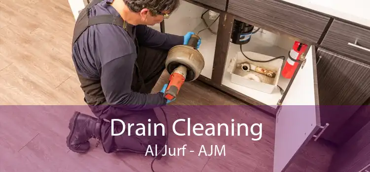 Drain Cleaning Al Jurf - AJM