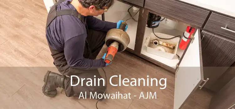 Drain Cleaning Al Mowaihat - AJM