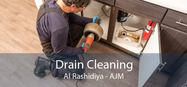 Drain Cleaning Al Rashidiya - AJM