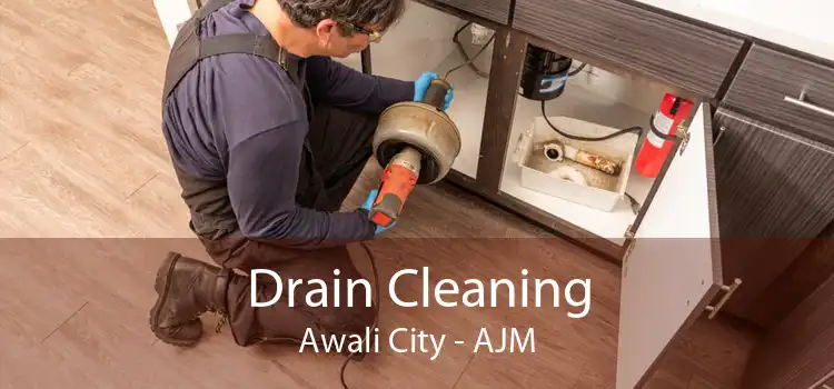 Drain Cleaning Awali City - AJM