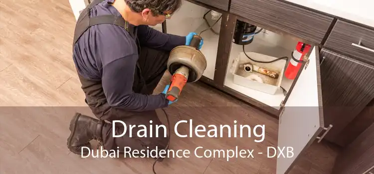 Drain Cleaning Dubai Residence Complex - DXB