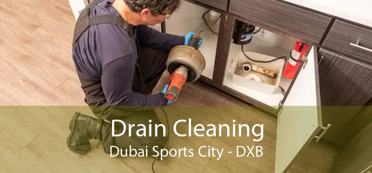 Drain Cleaning Dubai Sports City - DXB