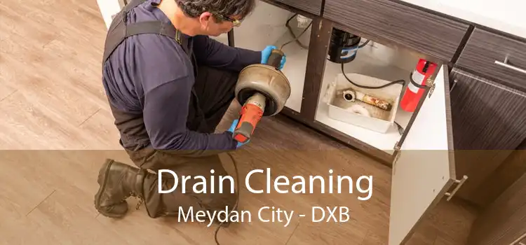 Drain Cleaning Meydan City - DXB