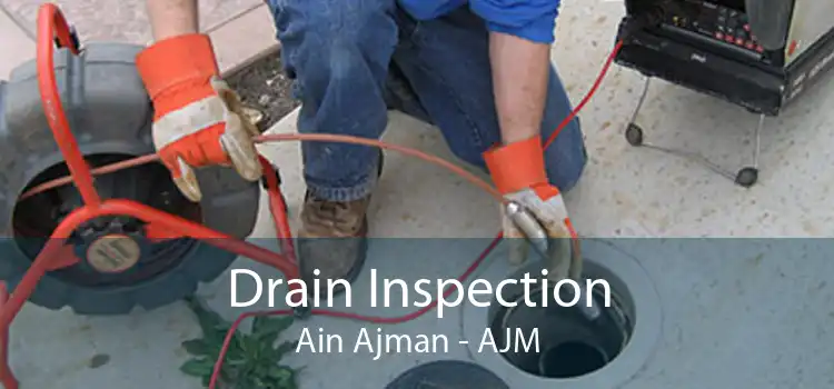 Drain Inspection Ain Ajman - AJM