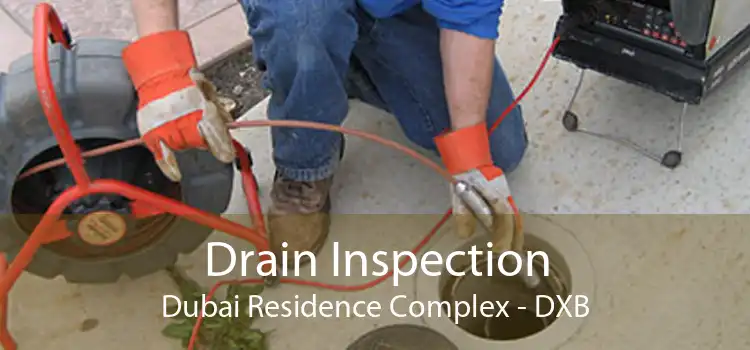 Drain Inspection Dubai Residence Complex - DXB