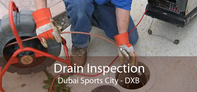 Drain Inspection Dubai Sports City - DXB