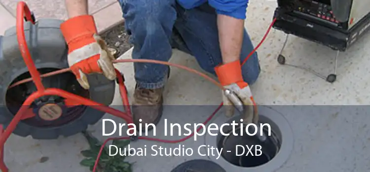 Drain Inspection Dubai Studio City - DXB