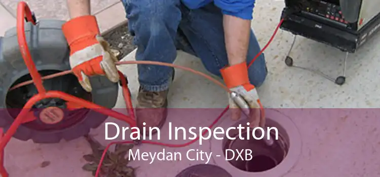 Drain Inspection Meydan City - DXB