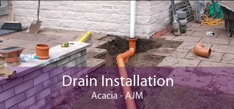 Drain Installation Acacia - AJM