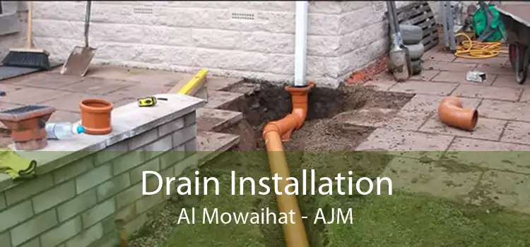 Drain Installation Al Mowaihat - AJM