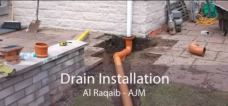 Drain Installation Al Raqaib - AJM