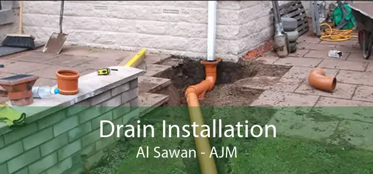 Drain Installation Al Sawan - AJM