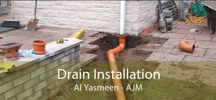 Drain Installation Al Yasmeen - AJM