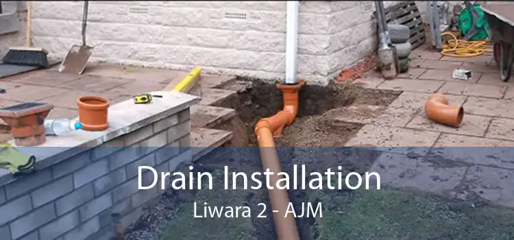 Drain Installation Liwara 2 - AJM