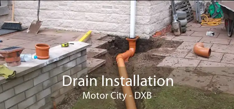 Drain Installation Motor City - DXB