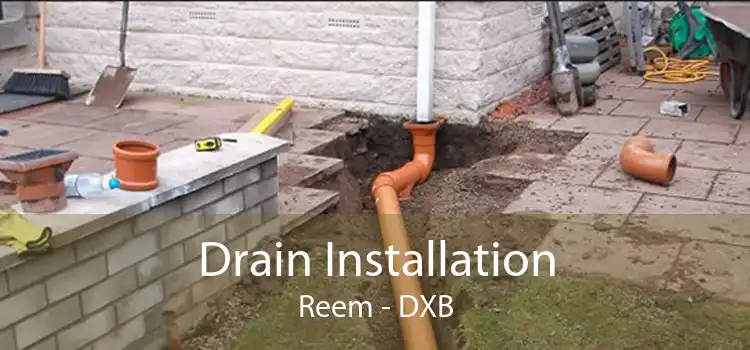Drain Installation Reem - DXB