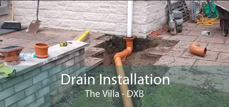 Drain Installation The Villa - DXB