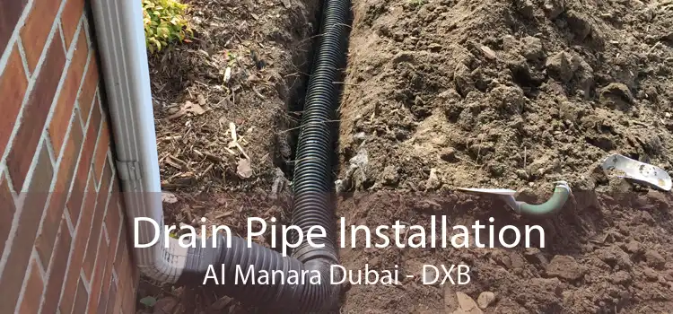 Drain Pipe Installation Al Manara Dubai - DXB