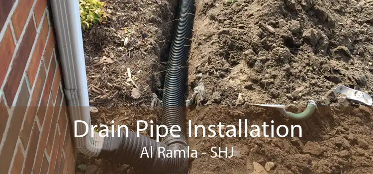Drain Pipe Installation Al Ramla - SHJ