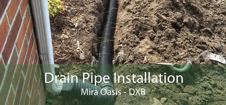 Drain Pipe Installation Mira Oasis - DXB