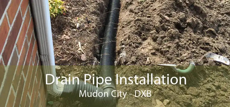 Drain Pipe Installation Mudon City - DXB