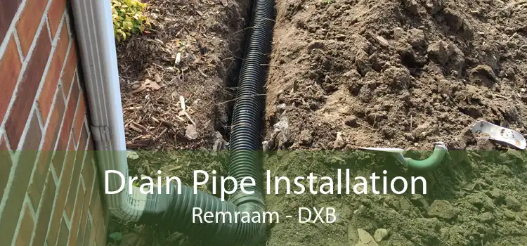 Drain Pipe Installation Remraam - DXB