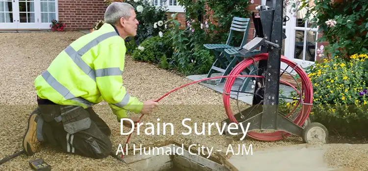 Drain Survey Al Humaid City - AJM