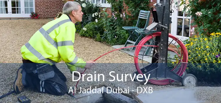 Drain Survey Al Jaddaf Dubai - DXB