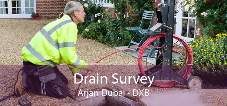 Drain Survey Arjan Dubai - DXB