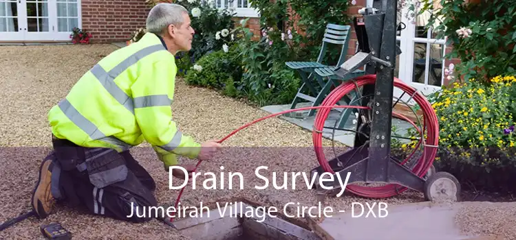 Drain Survey Jumeirah Village Circle - DXB