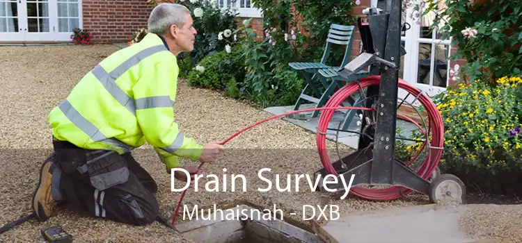 Drain Survey Muhaisnah - DXB