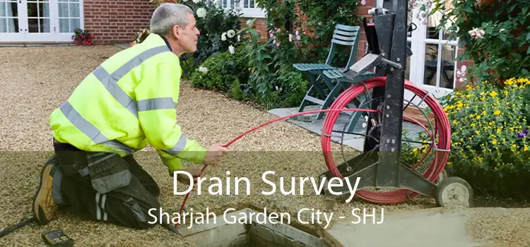 Drain Survey Sharjah Garden City - SHJ