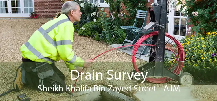 Drain Survey Sheikh Khalifa Bin Zayed Street - AJM