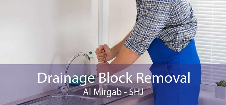 Drainage Block Removal Al Mirgab - SHJ