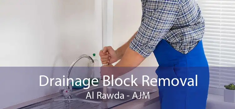 Drainage Block Removal Al Rawda - AJM