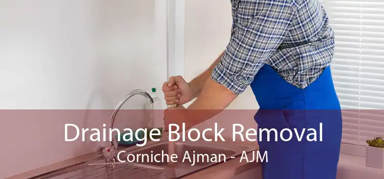 Drainage Block Removal Corniche Ajman - AJM
