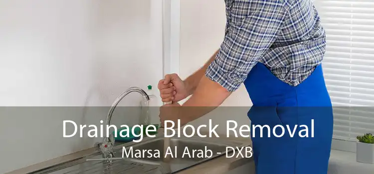 Drainage Block Removal Marsa Al Arab - DXB