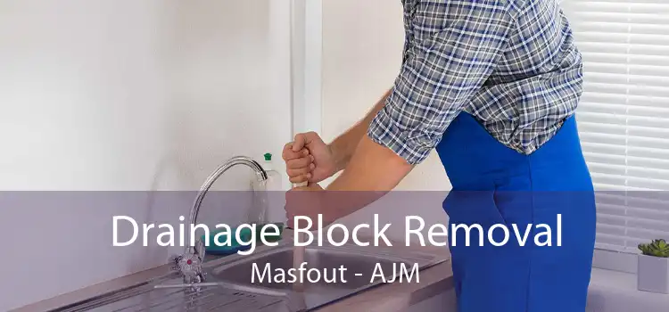 Drainage Block Removal Masfout - AJM