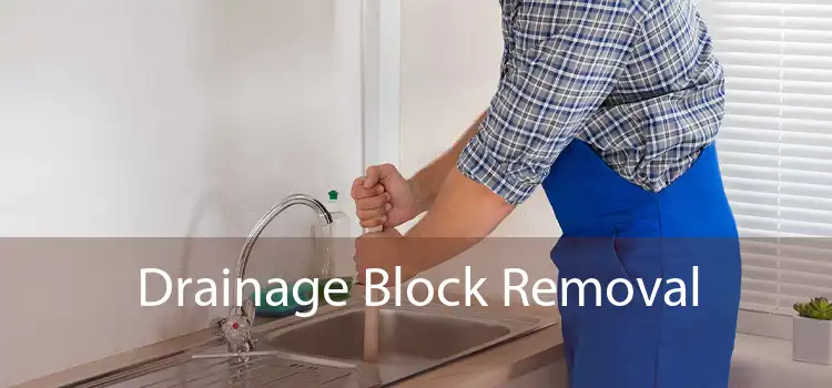 Drainage Block Removal 