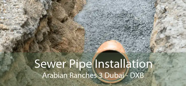 Sewer Pipe Installation Arabian Ranches 3 Dubai - DXB