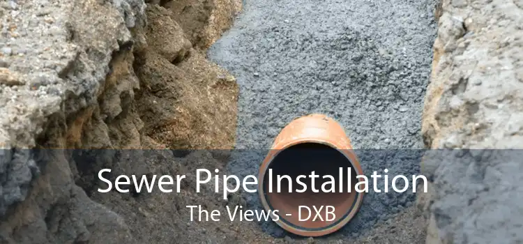 Sewer Pipe Installation The Views - DXB