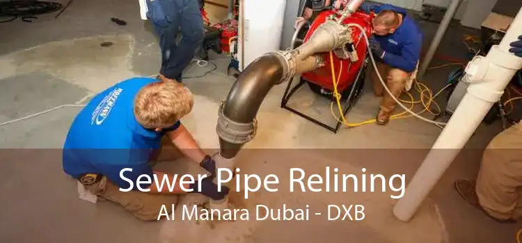 Sewer Pipe Relining Al Manara Dubai - DXB