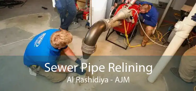 Sewer Pipe Relining Al Rashidiya - AJM