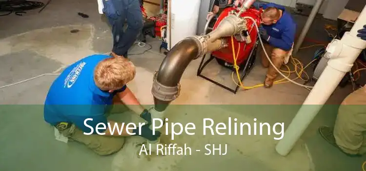 Sewer Pipe Relining Al Riffah - SHJ