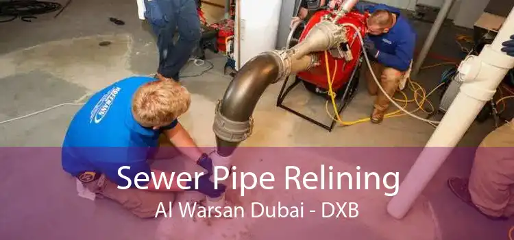 Sewer Pipe Relining Al Warsan Dubai - DXB