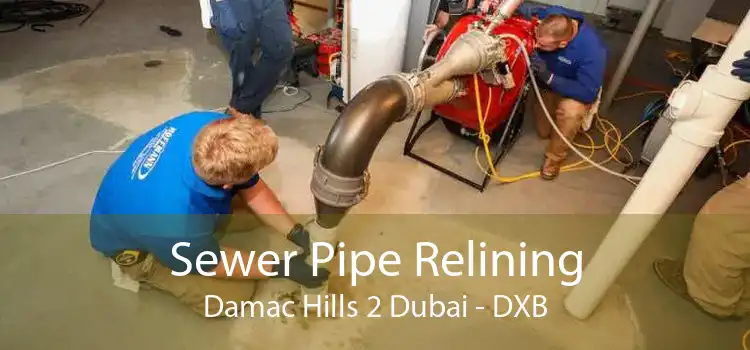 Sewer Pipe Relining Damac Hills 2 Dubai - DXB