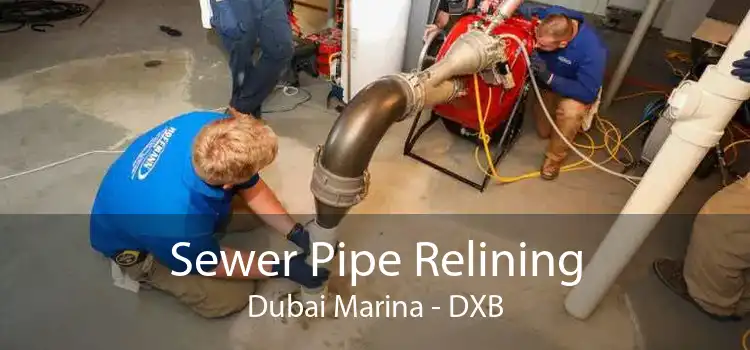 Sewer Pipe Relining Dubai Marina - DXB