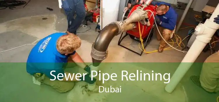Sewer Pipe Relining Dubai