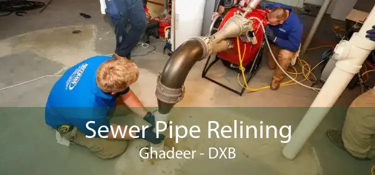 Sewer Pipe Relining Ghadeer - DXB