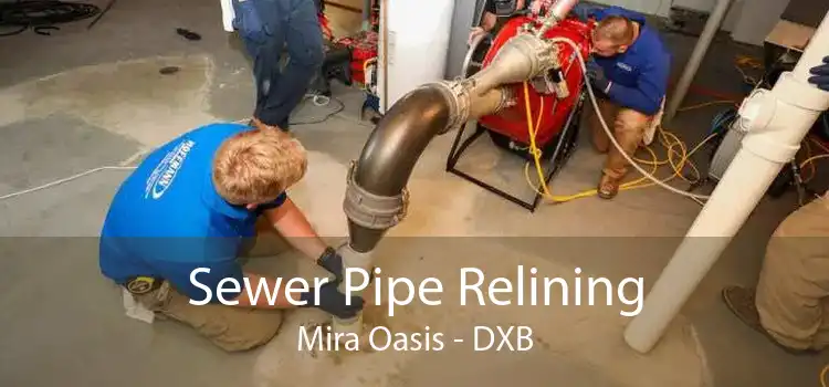 Sewer Pipe Relining Mira Oasis - DXB